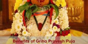 Benefits of Griha Pravesh Puja