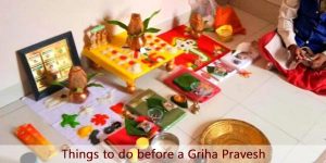 Things To Do Before A Griha Pravesh