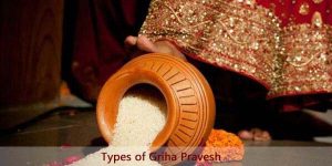Types Of Griha Pravesh 